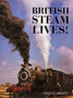 British Steam Lives! by Colin Garratt - Hardback