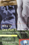 Why Is Sex Fun? : The Evolution of Human Sexuality by Jared Diamond - Paperback