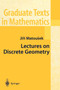 Lectures on Discrete Geometry : 212 by Jiri Matousek - Paperback