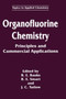 Organofluorine Chemistry : Principles and Commercial Applications by R.E. Banks - Hardback