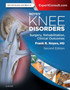 Noyes' Knee Disorders: Surgery, Rehabilitation, Clinical Outcomes by Frank R. Noyes - Hardback