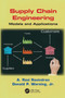 Supply Chain Engineering : Models and Applications by A.Ravi Ravindran - Paperback