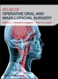 Atlas of Operative Oral and Maxillofacial Surgery by CJ Haggerty - Hardback