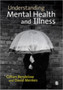 Understanding Mental Health and Illness by Gillian Anne Bendelow - Hardback