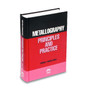 Metallography : Principles and Practice by George F.Vander Voort - Hardback