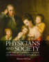 Physicians and Society : A History of the Royal College of Physicians of Edinburgh by Morrice McCrae - Hardback
