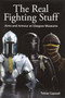 The Real Fighting Stuff : Arms and Armour at Glasgow Museums by Tobias Capwell - Paperback