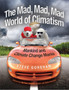 Mad, Mad, Mad World of Climatism by Steve Goreham - Paperback
