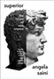 Superior : The Fatal Return of Race Science by Angela Saini - Paperback