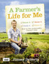 A Farmer's Life for Me : How to Live Sustainably, Jimmy's Way by Jimmy Doherty - Hardback