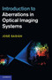Introduction to Aberrations in Optical Imaging Systems by Jose Sasian - Hardback
