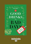 Good Drinks for Bad Days