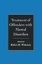 Treatment of Offenders with Mental Disorders by Robert M. Wettstein - Hardback
