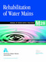 Rehabilitation of Water Mains (M28) by American Water Works Association - Paperback