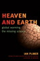 Heaven and Earth : Global Warming: The Missing Science by Ian Plimer - Paperback