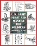 U.S. Army First Aid Manual for Soldiers by Ammunition United States. Department of the Army Allocations Committee - Paperback