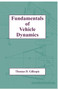Fundamentals of Vehicle Dynamics by Thomas D. Gillespie - Hardback