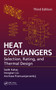 Heat Exchangers : Selection, Rating, and Thermal Design, Third Edition by Sadik Kakac - Hardback
