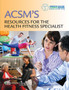 ACSM's Resources for the Health Fitness Specialist by American College of Sports Medicine - Hardback