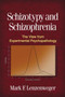 Schizotypy and Schizophrenia : The View from Experimental Psychopathology by Mark F. Lenzenweger - Hardback