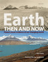 Earth Then & Now (PB) by Fred Pearce - Hardback