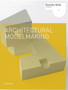 Architectural Modelmaking (Portfolio Skills) by Nick Dunn - Paperback