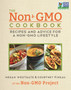 The Non-GMO Cookbook : Recipes and Advice for a Non-GMO Lifestyle