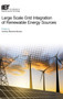 Large Scale Grid Integration of Renewable Energy Sources by Antonio Moreno-Munoz - Hardback