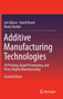 Additive Manufacturing Technologies : 3D Printing, Rapid Prototyping, and Direct Digital Manufacturing by Ian Gibson - Hardback