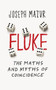 Fluke : The Maths and Myths of Coincidences by Joseph Mazur - Paperback