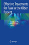 Effective Treatments for Pain in the Older Patient by Grace A. Cordts - Paperback