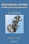 Mechanical Design of Machine Components : SI Version by Ansel C. Ugural - Hardback