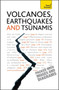 Volcanoes, Earthquakes And Tsunamis: Teach Yourself by David Rothery - Paperback