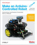 Make an Arduino-controlled Robot by Michael Margolis - Paperback