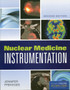 Nuclear Medicine Instrumentation by Jennifer Prekeges - Hardback