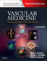 Vascular Medicine: A Companion to Braunwald's Heart Disease : Expert Consult - Online and Print by Mark Creager - Hardback