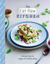 The Eat Raw Kitchen : Feel-Good Food for Happy and Healthy Eating