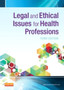 Legal and Ethical Issues for Health Professions by Elsevier - Paperback