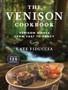 The Venison Cookbook : Venison Dishes from Fast to Fancy