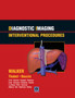 Diagnostic Imaging: Interventional Procedures by T.Gregory Walker - Hardback