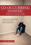 Co-Occurring Disorders : Integrated Assessment and Treatment of Substance Use and Mental Disorders by Atkins Charles Atkins - Paperback