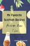 My Favorite Scottish Recipes : Handwritten Recipes I Love