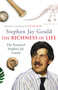 The Richness of Life : A Stephen Jay Gould Reader by Stephen Jay Gould - Hardback