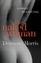 The Naked Woman by Desmond Morris - Hardback