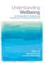 Understanding Wellbeing : An Introduction for Students and Practitioners of Health and Social Care by Anneyce Knight - Paperback