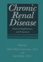 Chronic Renal Disease : Causes, Complications, and Treatment by Nancy B. Cummings - Paperback