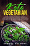 Keto Vegetarian : The Beginners Guide for Weight Loss Solution. Vegetarian, Ketogenic Diet and Plant Based Diet. Lose Weight, Balance Hormones, Boost Brain Health. Disease.