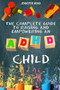 The Complete Guide to Raise an ADHD Child : From Behavioral Disorders to Emotional Control Strategies Through Positive Parenting Techniques for Your Explosive and Complex Children by Jennifer Mind - Paperback