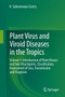 Plant Virus and Viroid Diseases in the Tropics : Volume 1: Introduction of Plant Viruses and Sub-Viral Agents, Classification, Assessment of Loss, Transmission and Diagnosis by K.Subramanya Sastry - Hardback