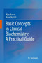 Basic Concepts in Clinical Biochemistry: A Practical Guide by Vijay Kumar - Hardback